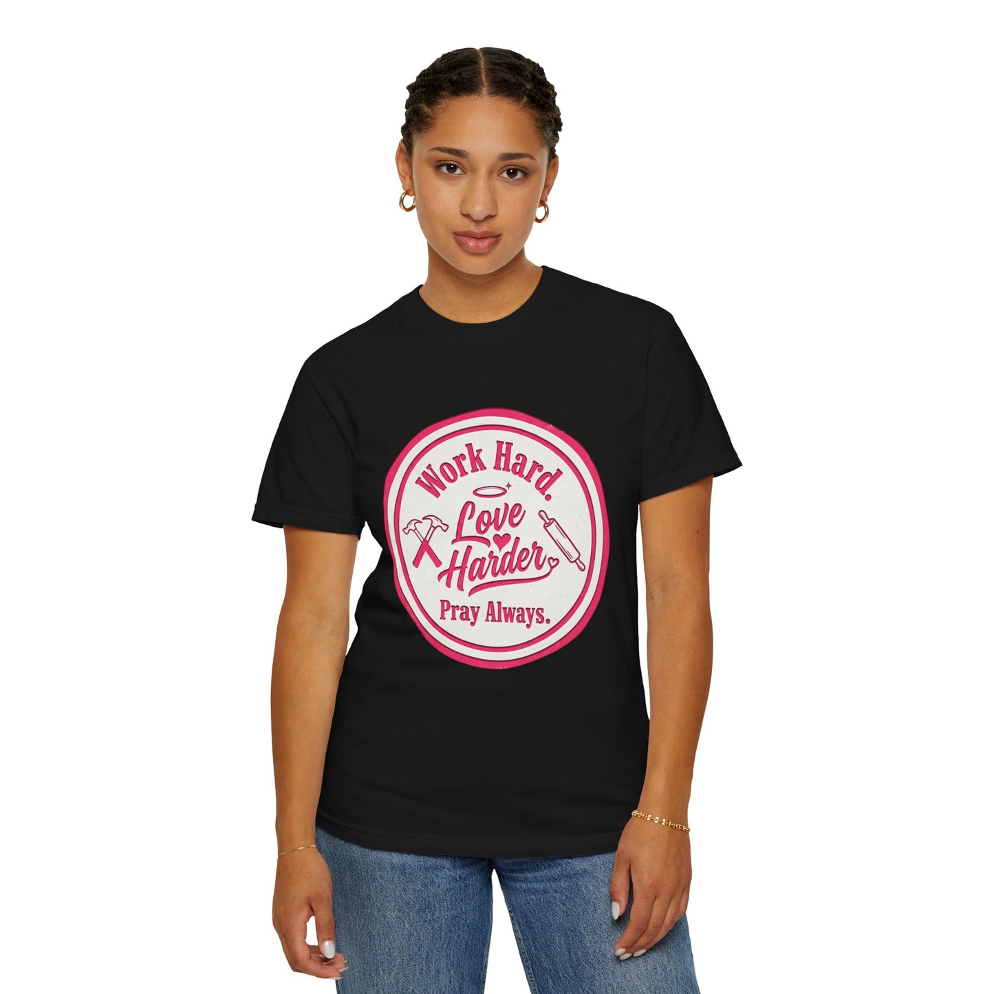 Work Hard, Love Harder Graphic T-Shirt — Pray Always Inspirational Tee