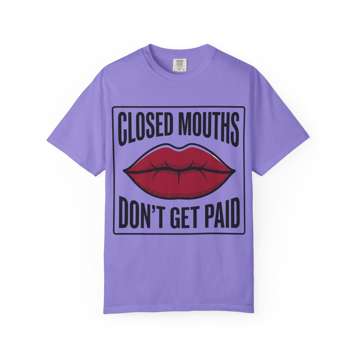 Graphic T-Shirt — "Closed Mouths Don’t Get Paid" Red Lips Statement Tee