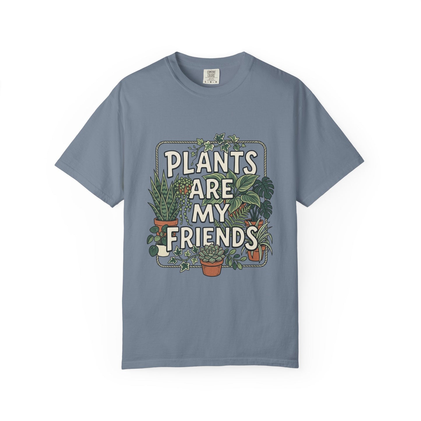Plants Are My Friends T-Shirt – Plant Lover Graphic Tee