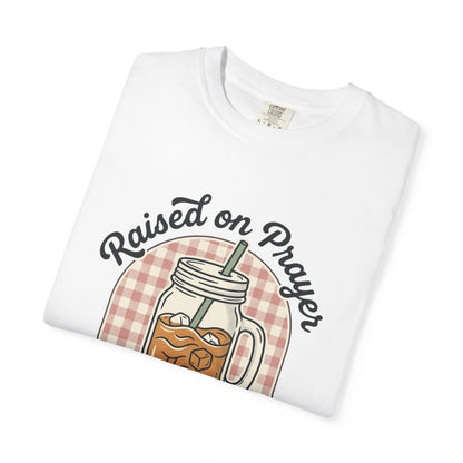 Raised on Prayer & Iced Tea T-Shirt