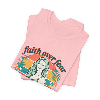 Faith Over Fear Graphic Tee — Retro Floral Christian T-Shirt