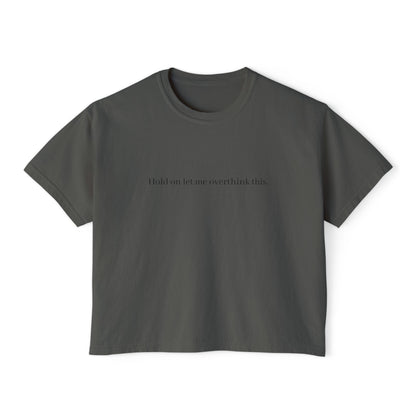 Boxy Tee — Minimal "Hold on to me: overthink less" Women's Cropped T-Shirt