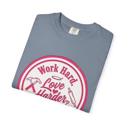 Work Hard, Love Harder Graphic T-Shirt — Pray Always Inspirational Tee