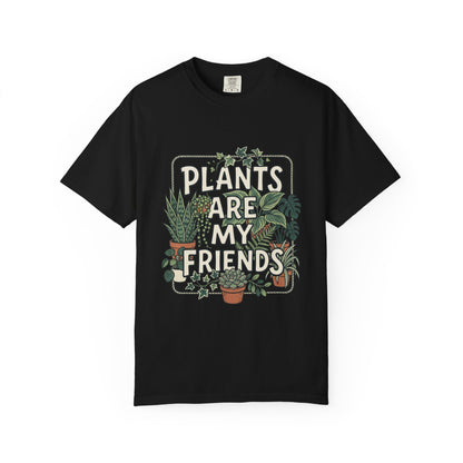 Plants Are My Friends T-Shirt – Plant Lover Graphic Tee