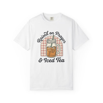 Raised on Prayer & Iced Tea T-Shirt