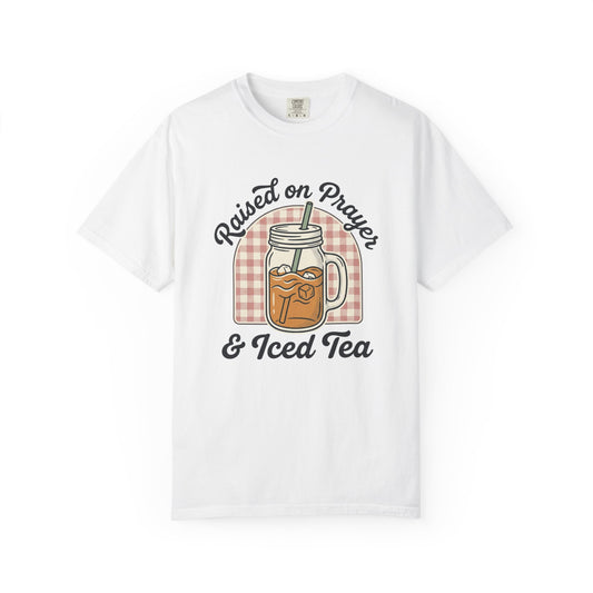 Raised on Prayer & Iced Tea T-Shirt