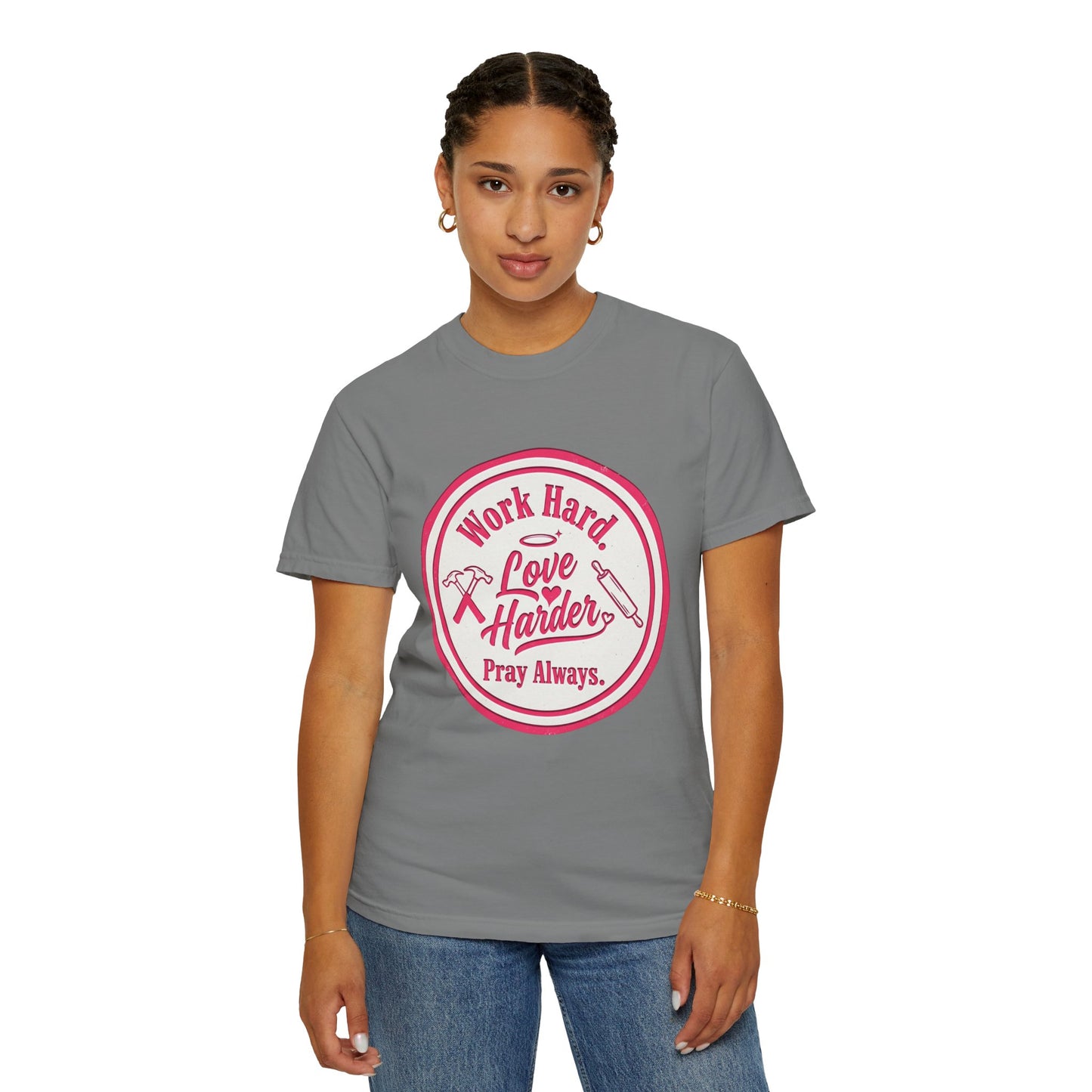 Work Hard, Love Harder Graphic T-Shirt — Pray Always Inspirational Tee
