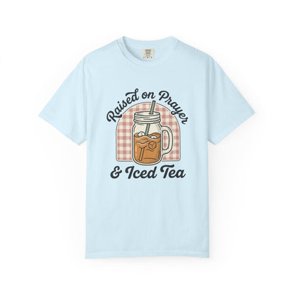 Raised on Prayer & Iced Tea T-Shirt