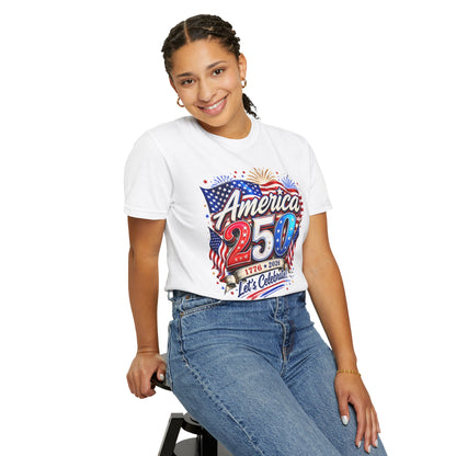 America 250 Celebration T-Shirt — "America 250: 1776–2026, Let's Celebrate" Patriotic Independence Day Tee