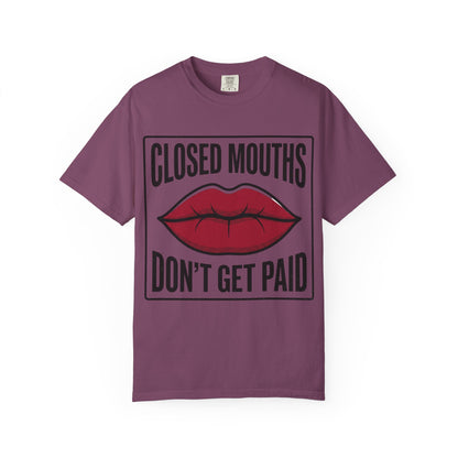 Graphic T-Shirt — "Closed Mouths Don’t Get Paid" Red Lips Statement Tee