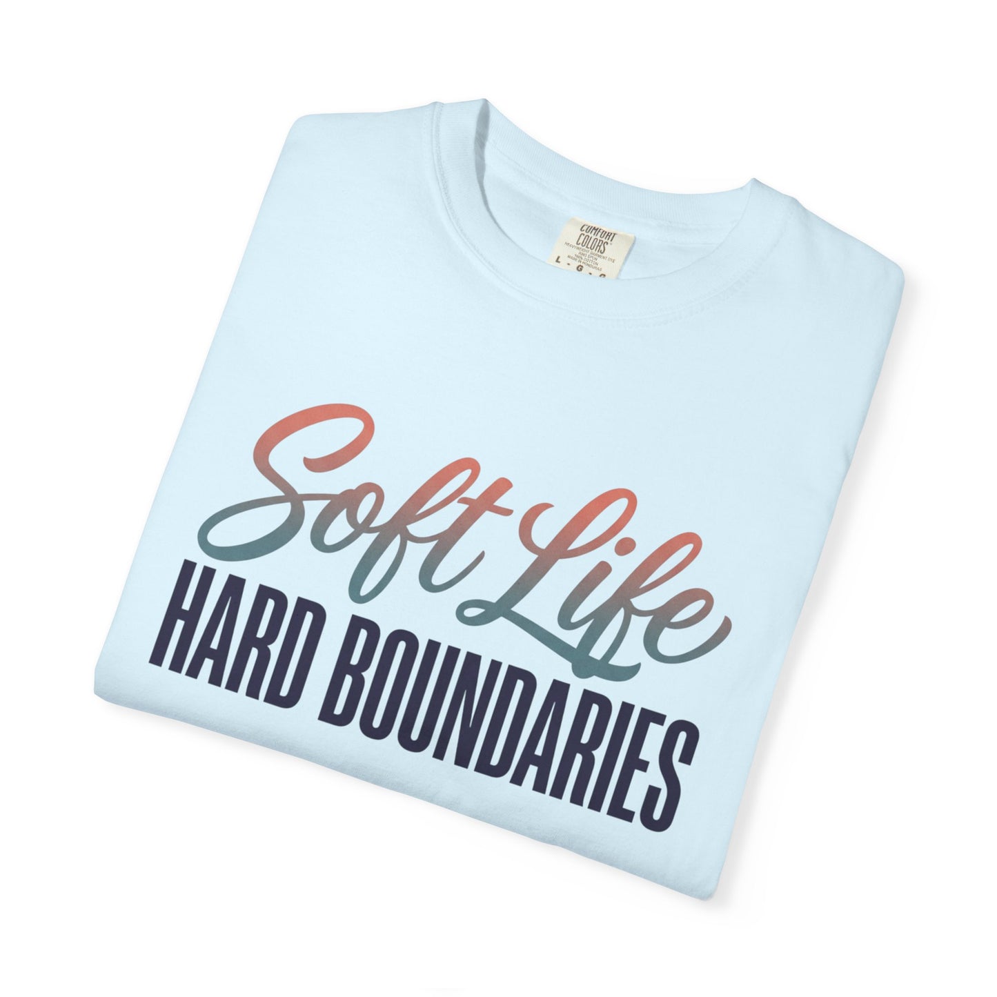Soft Life, Hard Boundaries T-Shirt — Feminine Script Empowerment Tee