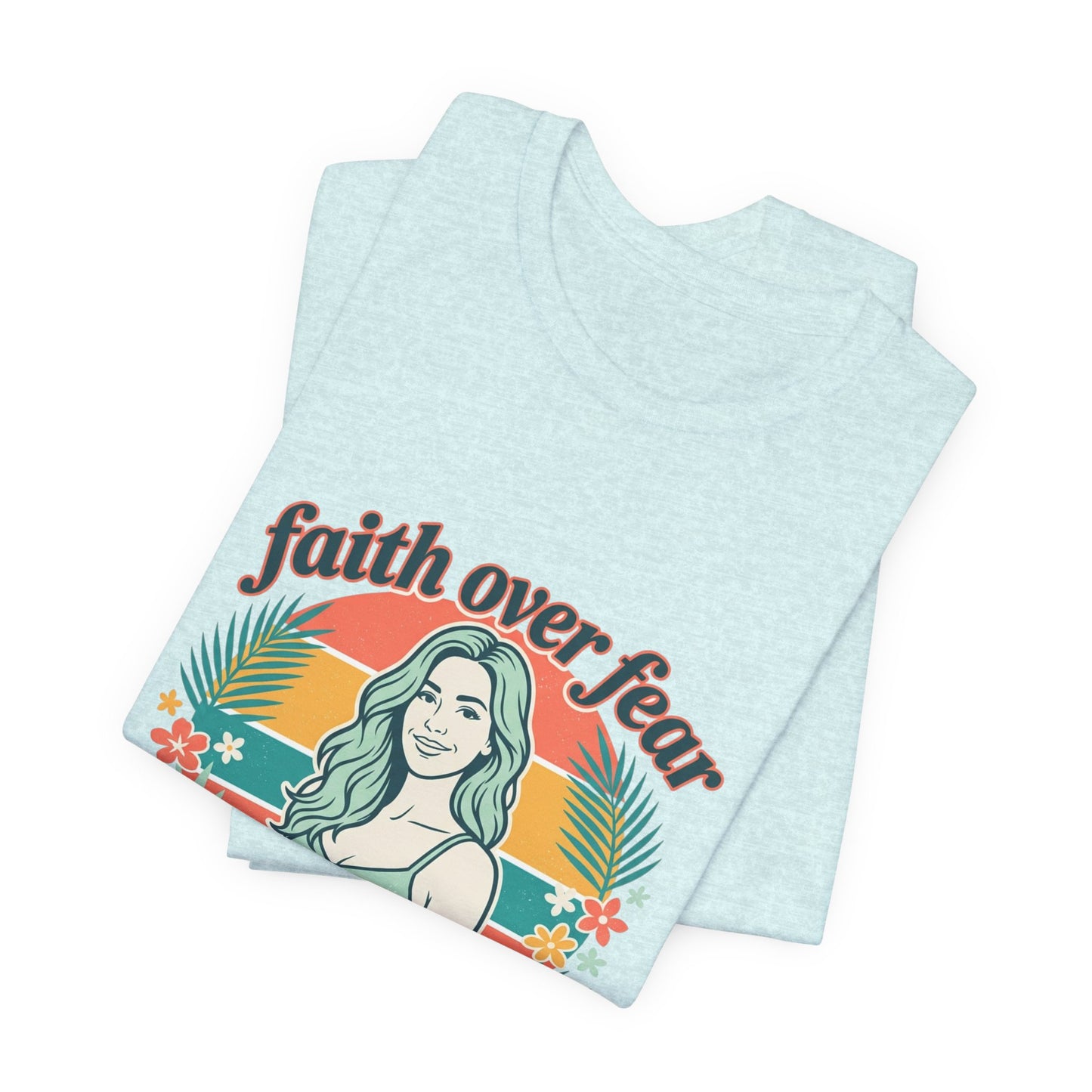 Faith Over Fear Graphic Tee — Retro Floral Christian T-Shirt