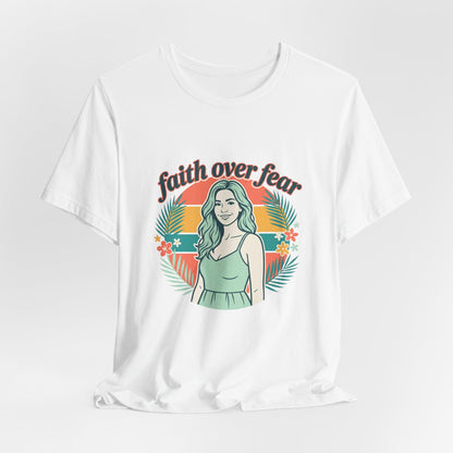 Faith Over Fear Graphic Tee — Retro Floral Christian T-Shirt