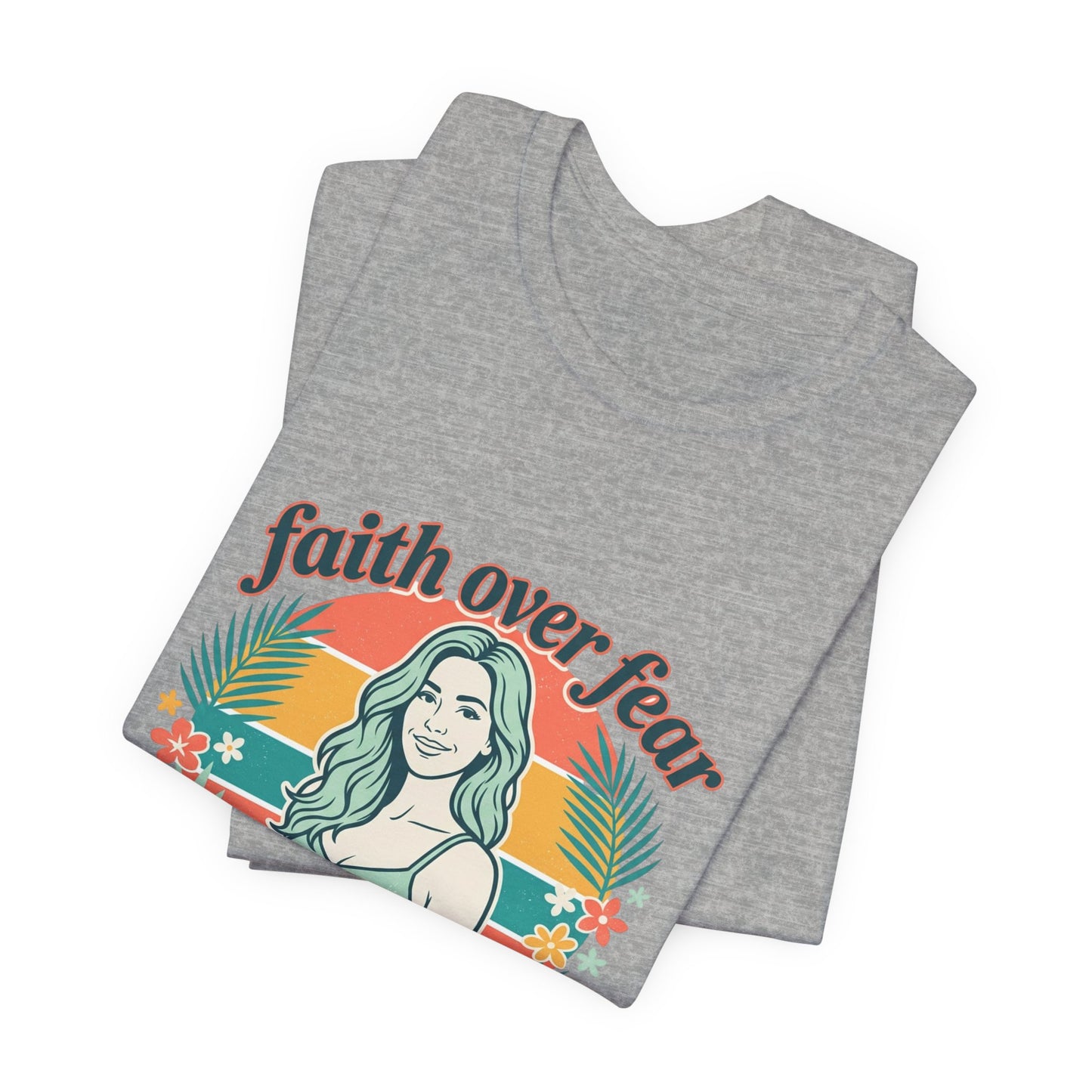 Faith Over Fear Graphic Tee — Retro Floral Christian T-Shirt