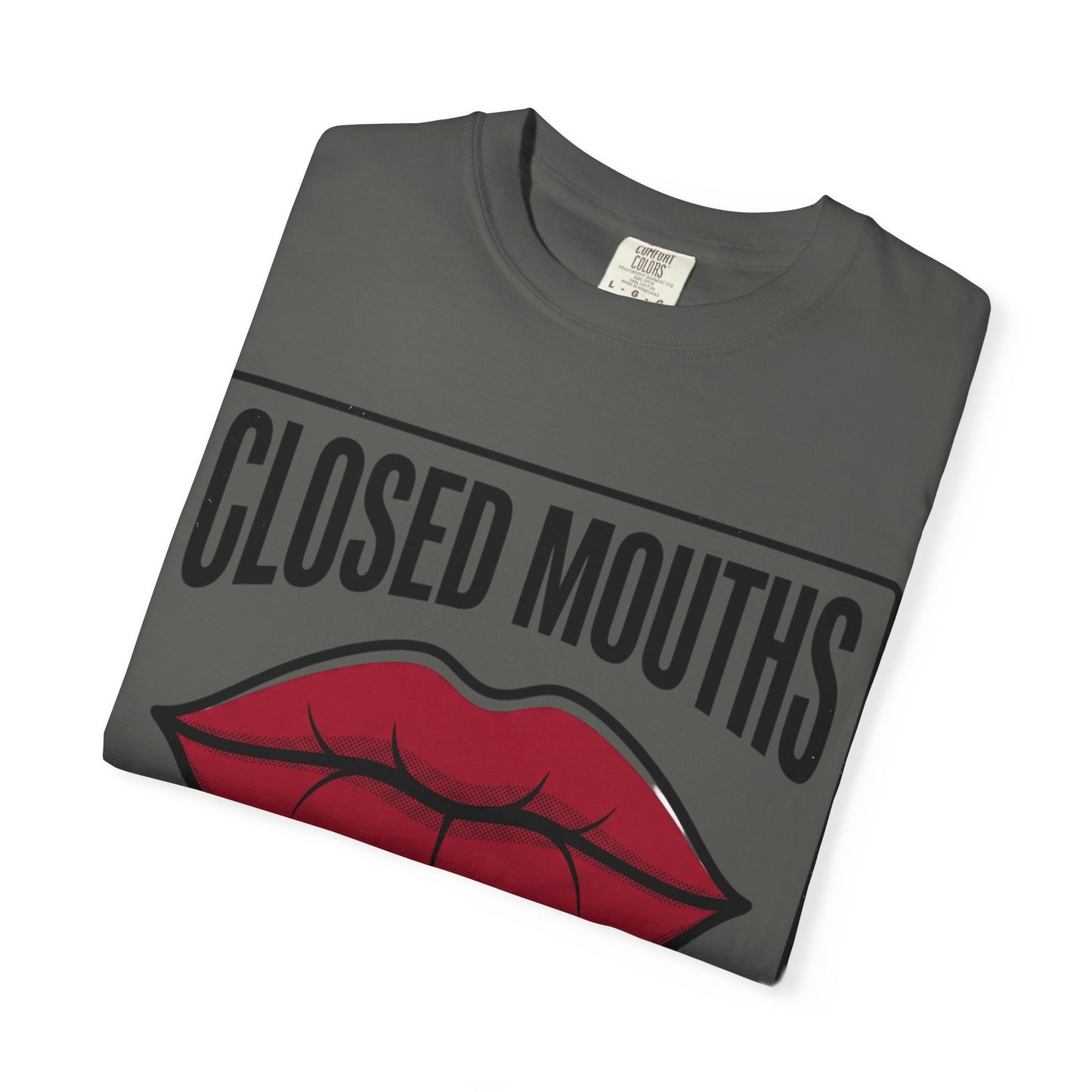 Graphic T-Shirt — "Closed Mouths Don’t Get Paid" Red Lips Statement Tee