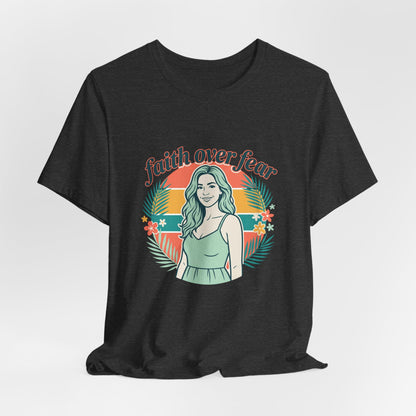 Faith Over Fear Graphic Tee — Retro Floral Christian T-Shirt