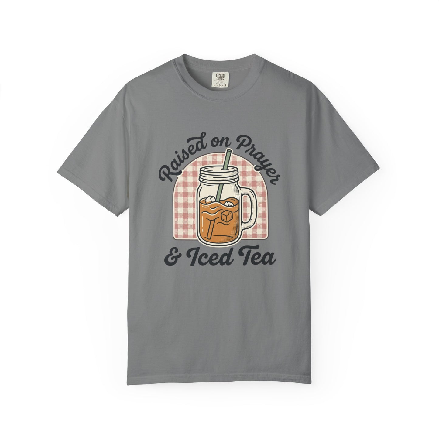 Raised on Prayer & Iced Tea T-Shirt