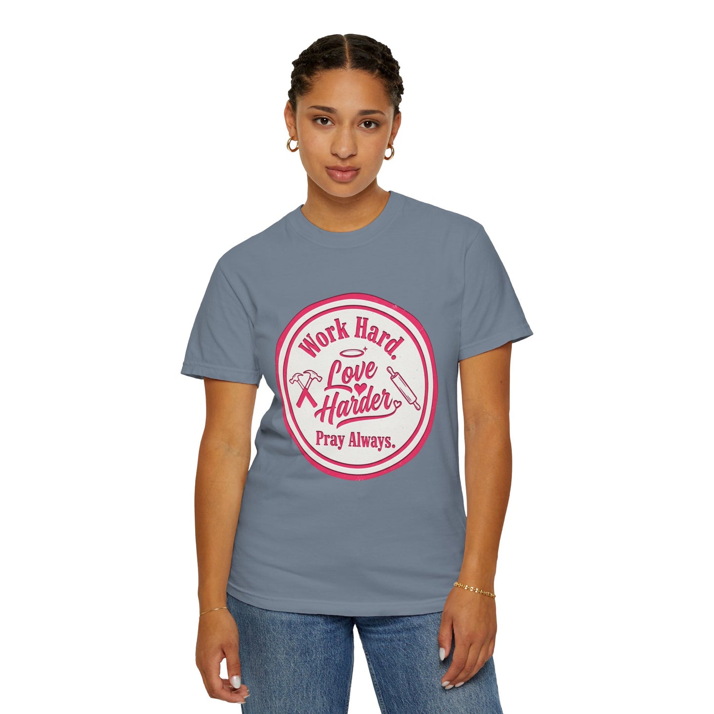 Work Hard, Love Harder Graphic T-Shirt — Pray Always Inspirational Tee