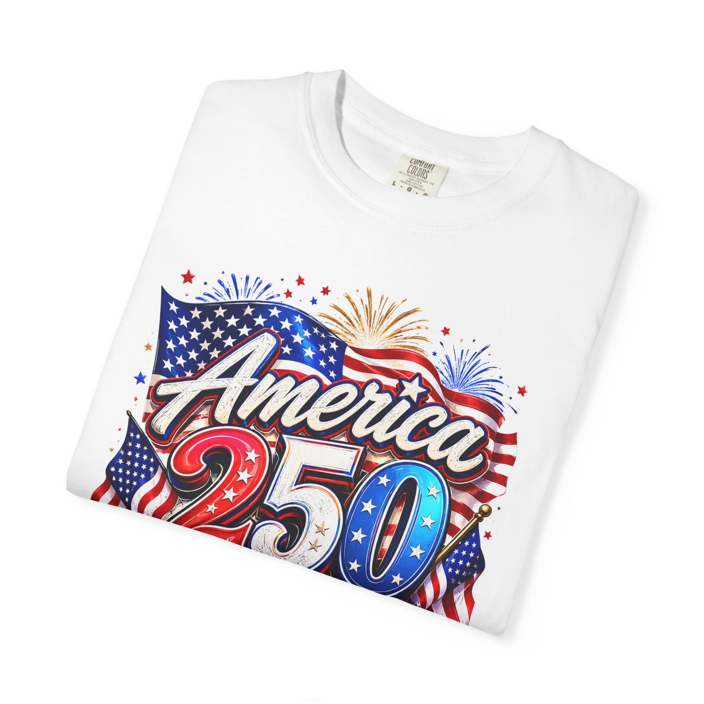 America 250 Celebration T-Shirt — "America 250: 1776–2026, Let's Celebrate" Patriotic Independence Day Tee