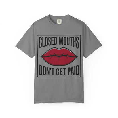 Graphic T-Shirt — "Closed Mouths Don’t Get Paid" Red Lips Statement Tee
