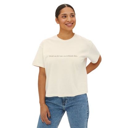 Boxy Tee — Minimal "Hold on to me: overthink less" Women's Cropped T-Shirt