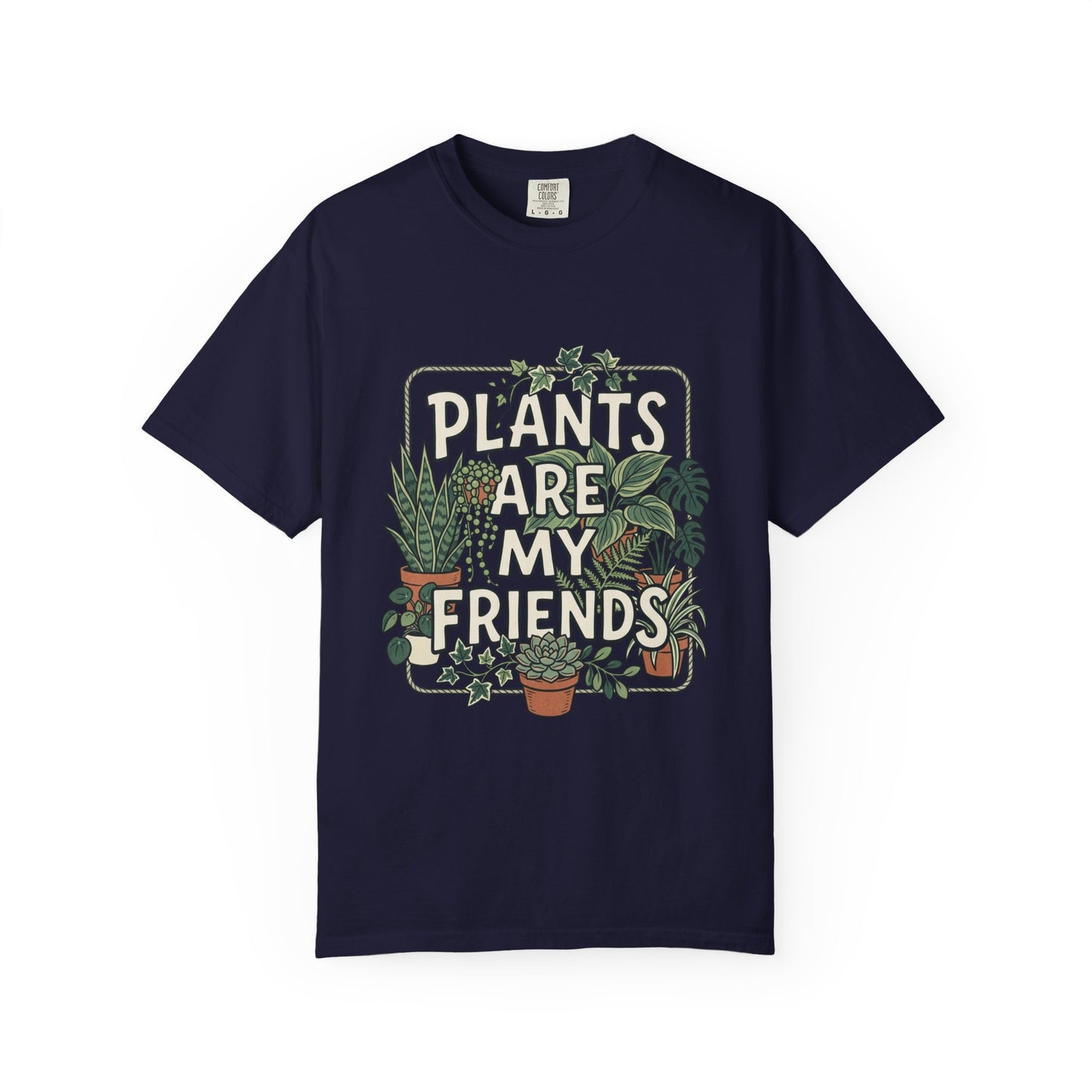 Plants Are My Friends T-Shirt – Plant Lover Graphic Tee