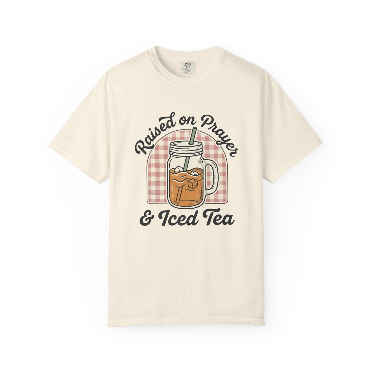 Raised on Prayer & Iced Tea T-Shirt