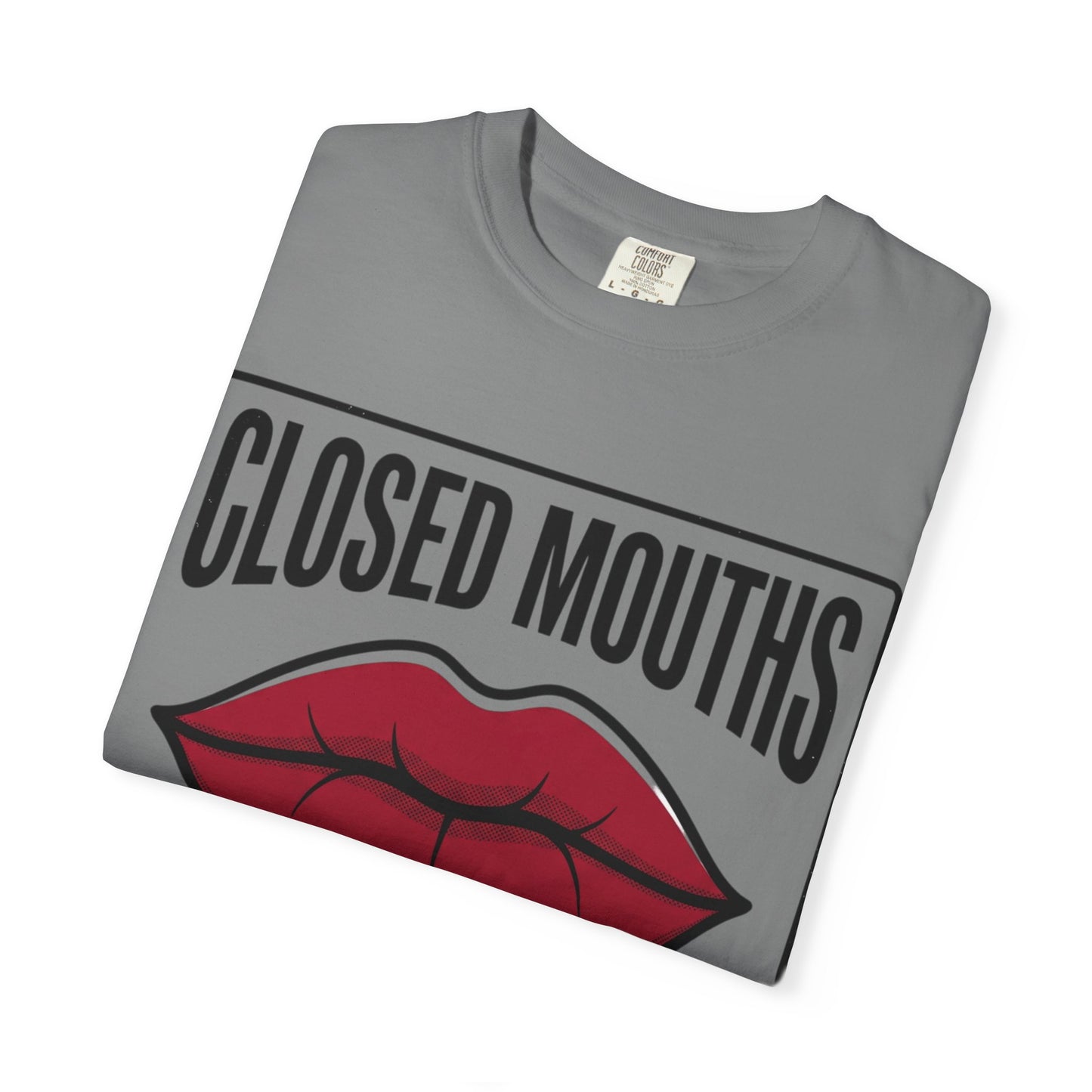 Graphic T-Shirt — "Closed Mouths Don’t Get Paid" Red Lips Statement Tee
