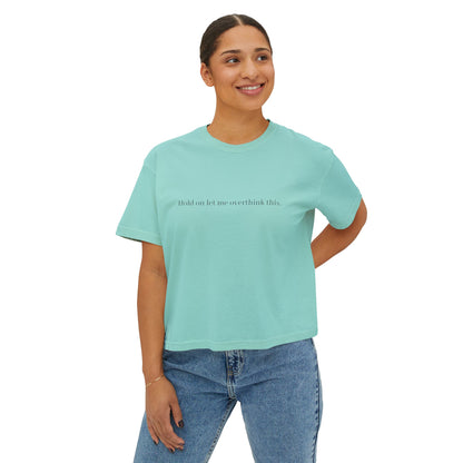 Boxy Tee — Minimal "Hold on to me: overthink less" Women's Cropped T-Shirt
