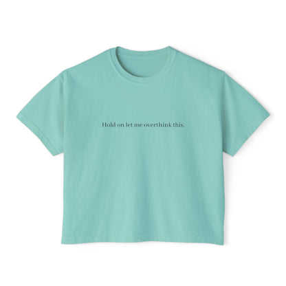 Boxy Tee — Minimal "Hold on to me: overthink less" Women's Cropped T-Shirt
