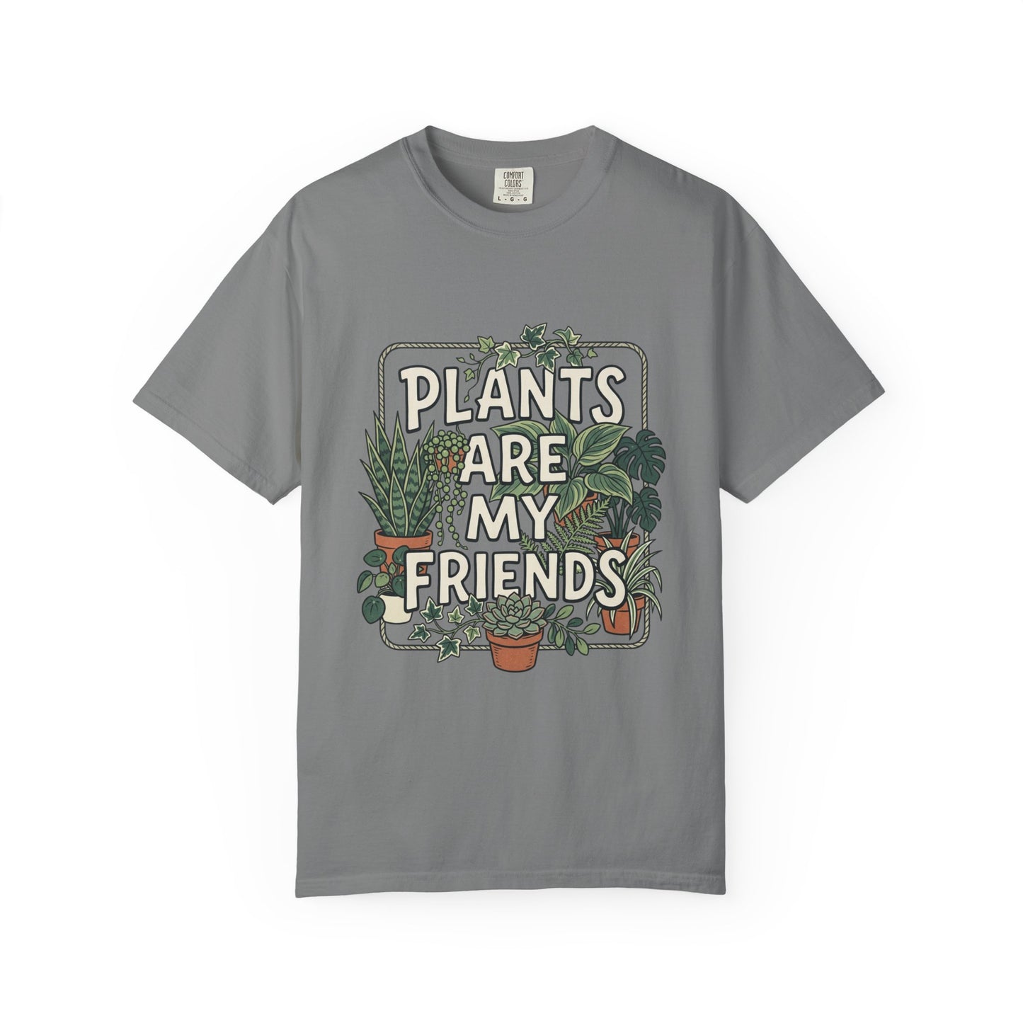 Plants Are My Friends T-Shirt – Plant Lover Graphic Tee