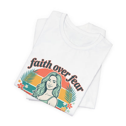 Faith Over Fear Graphic Tee — Retro Floral Christian T-Shirt