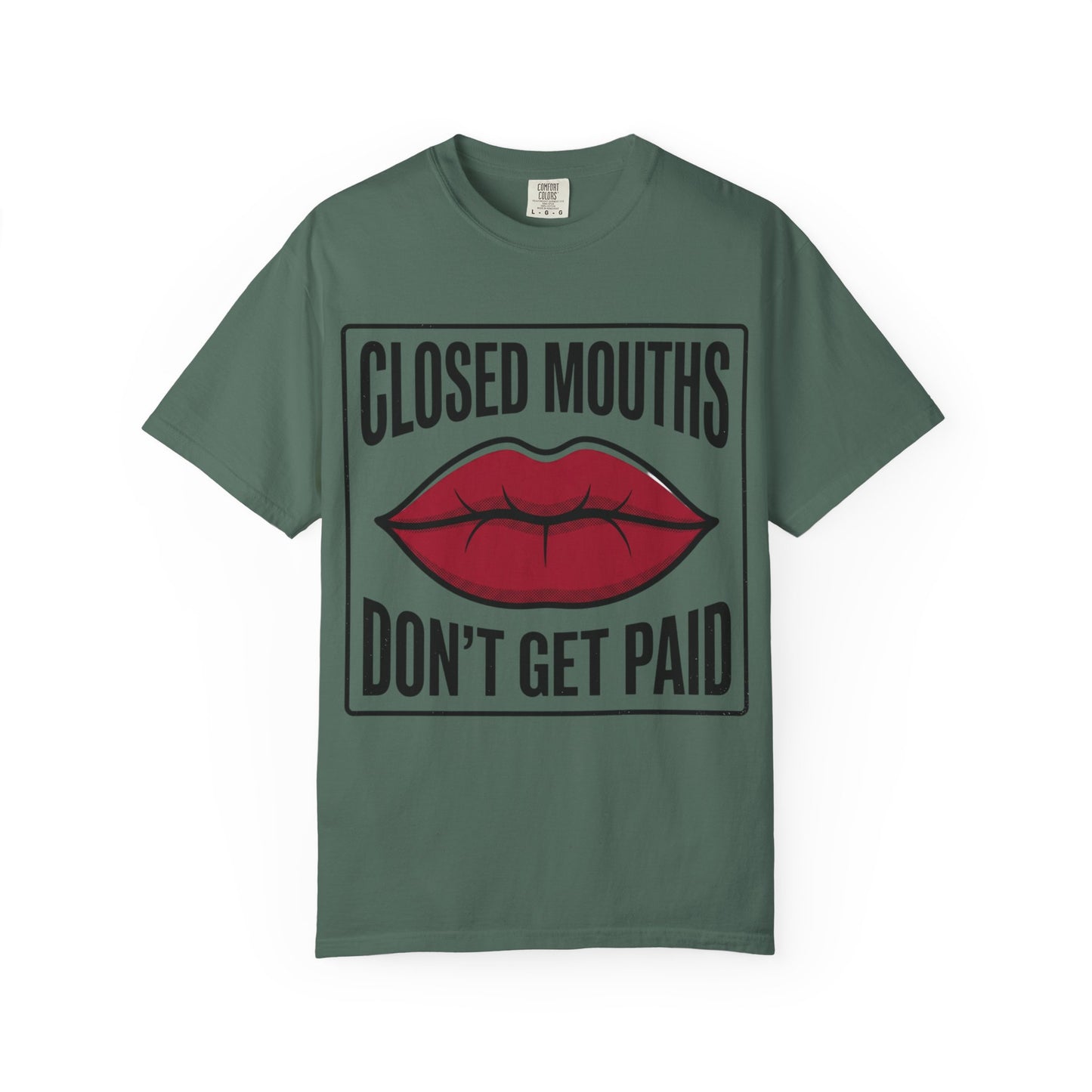 Graphic T-Shirt — "Closed Mouths Don’t Get Paid" Red Lips Statement Tee