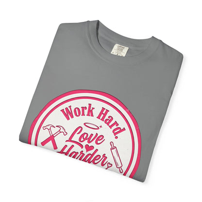 Work Hard, Love Harder Graphic T-Shirt — Pray Always Inspirational Tee
