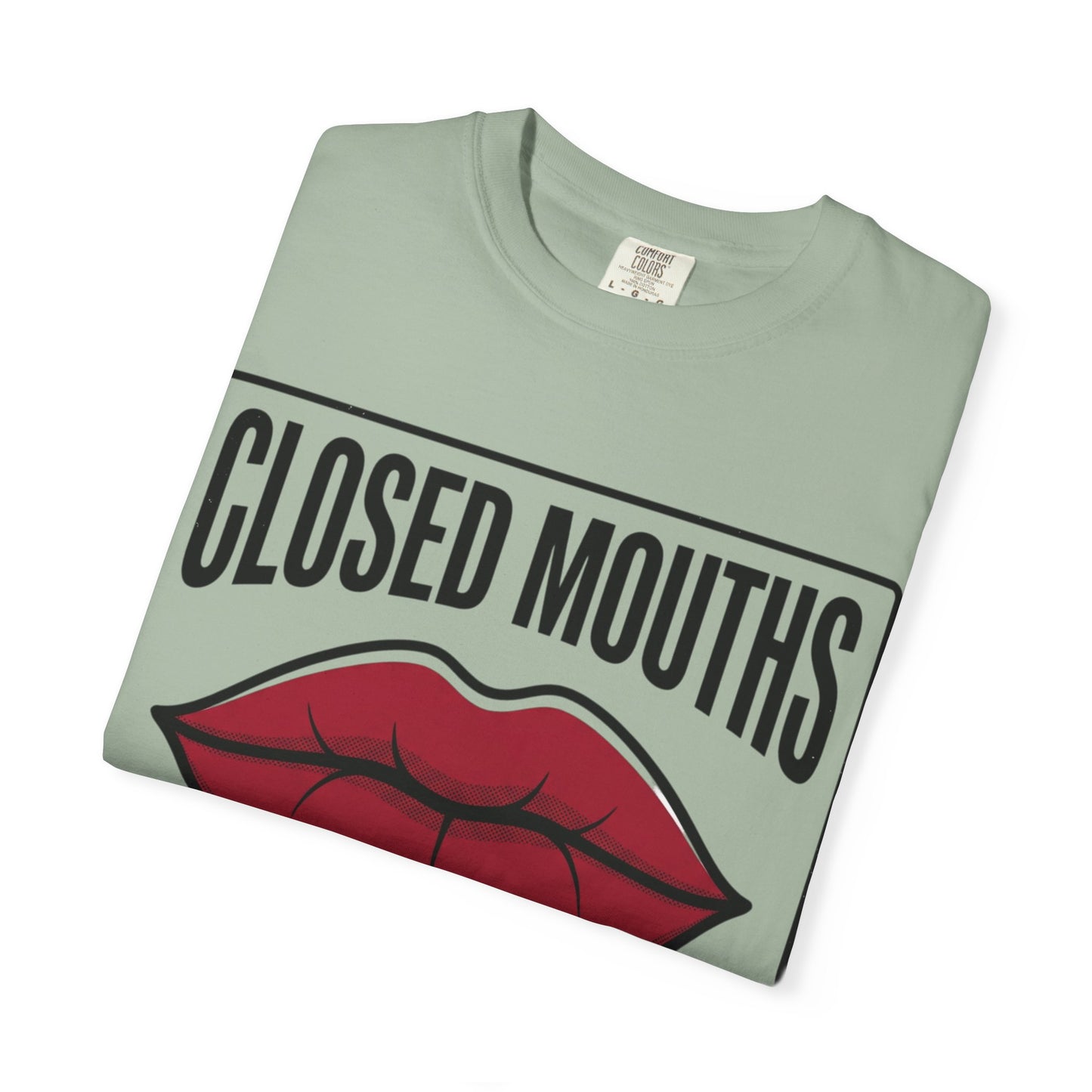 Graphic T-Shirt — "Closed Mouths Don’t Get Paid" Red Lips Statement Tee