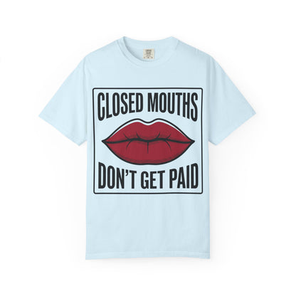 Graphic T-Shirt — "Closed Mouths Don’t Get Paid" Red Lips Statement Tee