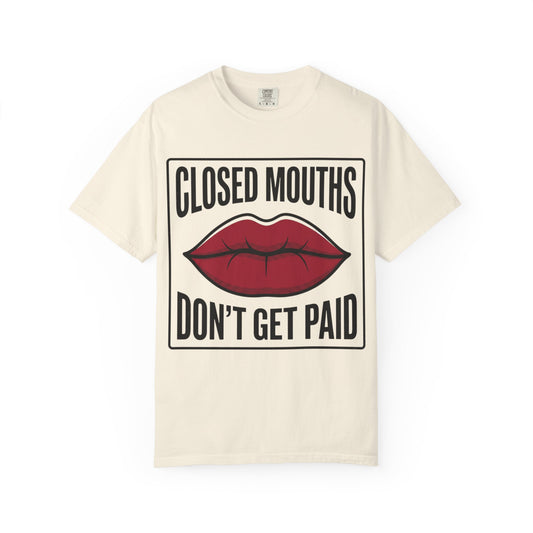 Graphic T-Shirt — "Closed Mouths Don’t Get Paid" Red Lips Statement Tee
