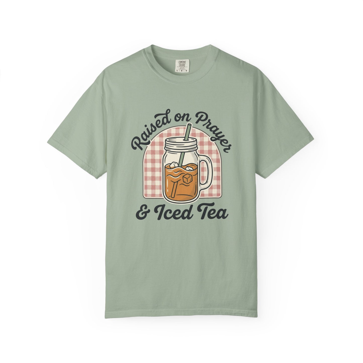 Raised on Prayer & Iced Tea T-Shirt