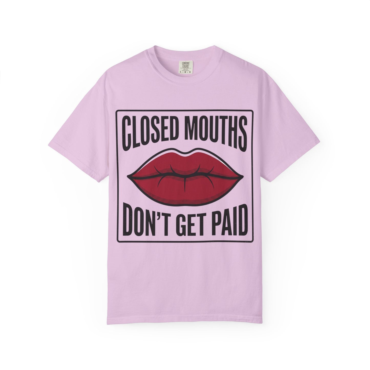 Graphic T-Shirt — "Closed Mouths Don’t Get Paid" Red Lips Statement Tee