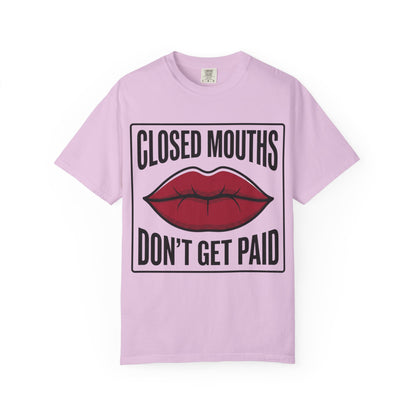 Graphic T-Shirt — "Closed Mouths Don’t Get Paid" Red Lips Statement Tee