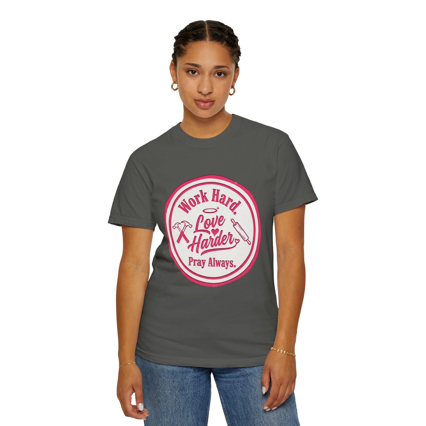Work Hard, Love Harder Graphic T-Shirt — Pray Always Inspirational Tee