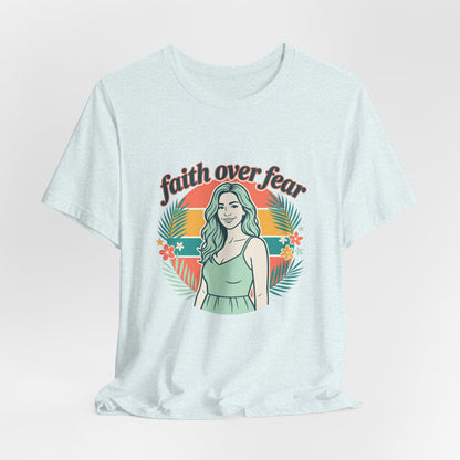 Faith Over Fear Graphic Tee — Retro Floral Christian T-Shirt