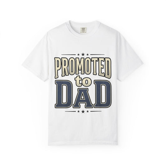 Promoted to Dad T-Shirt — New Dad Announcement Tee