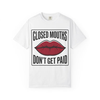 Graphic T-Shirt — "Closed Mouths Don’t Get Paid" Red Lips Statement Tee